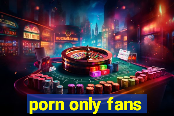 porn only fans